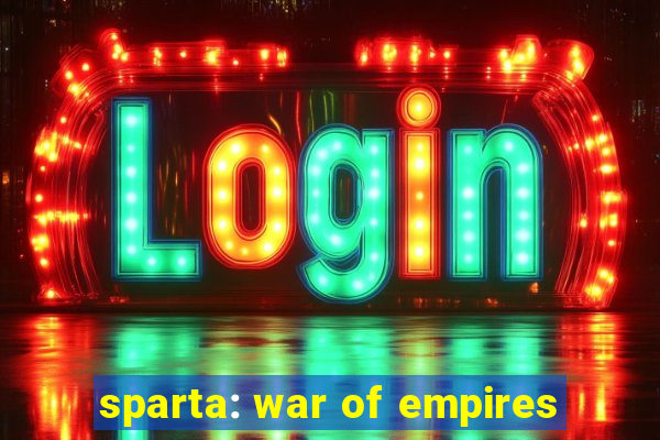 sparta: war of empires